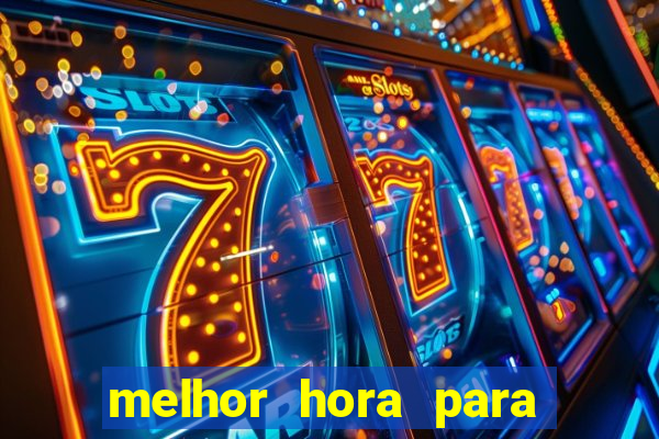 melhor hora para jogar fortune touro